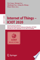 Internet of Things - ICIOT 2020 : 5th International Conference, Held as Part of the Services Conference Federation, SCF 2020, Honolulu, HI, USA, September 18-20, 2020, Proceedings /