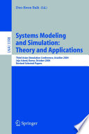 Systems modeling and simulation : theory and  applications : third Asian Simulation Conference, AsiaSim 2004, Jeju Island, Korea, October 4-6, 2004 : revised selected papers /