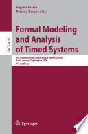 Formal modeling and analysis of timed systems : 4th international conference, FORMATS 2006, Paris, France, September 25-27, 2006 : proceedings /