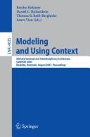 Modeling and using context : 6th international and interdisciplinary conference, CONTEXT 2007, Roskilde, Denmark, August 20-24, 2007 ; proceedings /