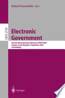 Electronic Government : Second International Conference, EGOV 2003, Prague, Czech Republic, September 1-5, 2003. Proceedings /