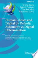 Human Choice and Digital by Default: Autonomy vs Digital Determination : 15th IFIP International Conference on Human Choice and Computers, HCC 2022, Tokyo, Japan, September 8-9, 2022, Proceedings /