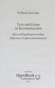 Text and genre in reconstruction : effects of digitalization on ideas, behaviours, products and institutions /