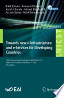 Towards new e-Infrastructure and e-Services for Developing Countries : 12th EAI International Conference, AFRICOMM 2020, Ebène City, Mauritius, December 2-4, 2020, Proceedings /