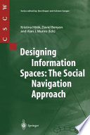 Designing information spaces : the social navigation approach /
