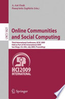 Online communities and social computing : third international conference, OCSC 2009, held as part of HCI International 2009, San Diego, CA, USA, July 19-24, 2009 : proceedings /