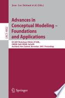 Advances in conceptual modeling : foundations and applications : ER 2007 workshops CMLSA, FP-UML, ONISW, QoIS, RIGiM, SeCoGIS, Auckland, New Zealand, November 5-9, 2007 : proceedings /
