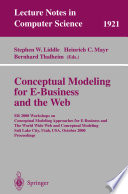 Conceptual modeling for E-business and the Web : ER 2000, Workshops on Conceptual Modeling Approaches for E-Business and the World Wide Web and Conceptual Modeling, Salt Lake City, Utah, USA, October 9-12, 2000 : proceedings /