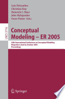 Conceptual modeling : ER 2005 : 24th International Conference on Conceptual Modeling, Klagenfurt, Austria, October 24-28, 2005 : proceedings /