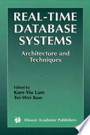Real-time database systems : architecture and techniques /
