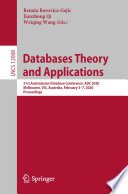 Databases Theory and Applications : 31st Australasian Database Conference, ADC 2020, Melbourne, VIC, Australia, February 3-7, 2020, Proceedings /