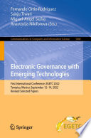 Electronic Governance with Emerging Technologies : First International Conference, EGETC 2022, Tampico, Mexico, September 12-14, 2022, Revised Selected Papers /