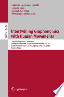 Intertwining Graphonomics with Human Movements : 20th International Conference of the International Graphonomics Society, IGS 2021, Las Palmas de Gran Canaria, Spain, June 7-9, 2022, Proceedings /