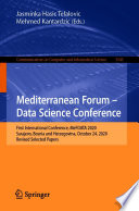 Mediterranean Forum - Data Science Conference : First International Conference, MeFDATA 2020, Sarajevo, Bosnia and Herzegovina, October 24, 2020, Revised Selected Papers /