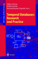 Temporal databases : research and practice /