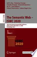 The Semantic Web - ISWC 2020 : 19th International Semantic Web Conference, Athens, Greece, November 2-6, 2020, Proceedings, Part I /