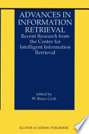 Advances in information retrieval : recent research from the Center for Intelligent Information Retrieval /