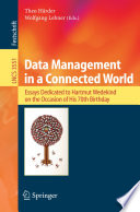 Data management in a connected world : essays dedicated to Hartmut Wedekind on the occasion of his 70th birthday /