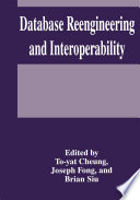 Database reengineering and interoperability /
