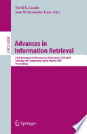 Advances in information retrieval : 27th European Conference on IR Research, ECIR 2005, Santiago de Compostela, Spain, March 21-23, 2005 ; proceedings /