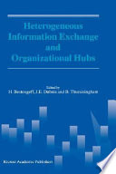 Heterogeneous information exchange and organizational hubs /