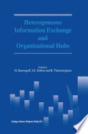 Heterogeneous information exchange and organizational hubs /