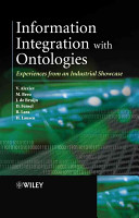 Information integration with ontologies : experiences from an industrial showcase /