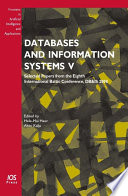 Databases and information systems V : selected papers from the Eighth International Baltic Conference, DB&IS 2008 /