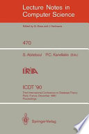 ICDT '90 : Third International Conference on Database Theory, Paris, France, December 12-14, 1990 : proceedings /