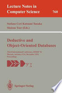 Deductive and object-oriented databases : third international conference, DOOD '93, Phoenix, Arizona, USA, December  6-8, 1993 : proceedings /