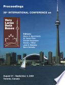 Proceedings of the Thirtieth International Conference on Very Large Data Bases : Toronto, Canada, August 31-September 3, 2004 /
