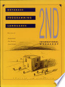 Proceedings of the Second International Workshop on Database Programming Languages, 4-8 June 1989 Salishan Lodge, Gleneden, Beach, Oregon /