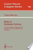 Rules in database systems : second international workshop, RIDS '95, Glyfada, Athens, Greece, September 25-27, 1995 : proceedings /