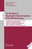 On the move to meaningful Internet systems - OTM 2009 : workshops /