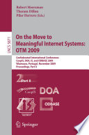 On the move to meaningful Internet systems - OTM 2009.