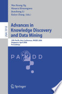 Advances in knowledge discovery and data mining : 10th Pacific-Asia conference, PAKDD 2006, Singapore, April 9-12, 2006 : proceedings /