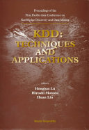 KDD : techniques and applications : proceedings of the First Pacific-Asia Conference on Knowledge Discovery and Data Mining, 23-24 Feb 97 /