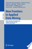 New frontiers in applied data mining : PAKDD 2009 international workshops, Bangkok, Thailand, April 27-30, 2009 : revised selected papers /