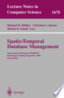 Spatio-temporal database management : International Workshop STDBM'99, Edinburgh, Scotland, September 10-11, 1999 : proceedings /