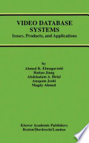 Video database systems : issues, products, and applications /