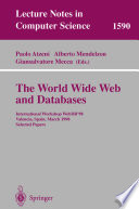 The World Wide Web and databases : EDBT Workshop WebDB'98 : Valencia, Spain, March 27-28, 1998 : selected papers /