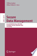 Secure data management : second VLDB workshop, SDM 2005, Trondheim, Norway, September 2-3, 2005 : proceedings /