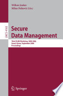 Secure data management : third VLDB workshop, SDM 2006, Seoul, Korea, September 10-11, 2006 ; proceedings /
