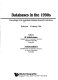 Databases in the 1990s : proceedings of the Australian Database Research Conference, Melbourne, 6 February 1990 /