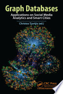 Graph databases : applications on social media analytics and smart cities /