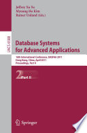 Database systems for advanced applications : 16th international conference, DASFAA 2011, Hong Kong, China, April 22-25, 2011, proceedings.