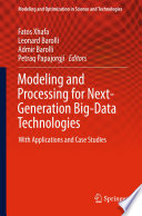 Modeling and processing for next-generation big-data technologies : with applications and case studies /