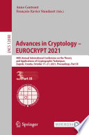 Advances in Cryptology - EUROCRYPT 2021 : 40th Annual International Conference on the Theory and Applications of Cryptographic Techniques, Zagreb, Croatia, October 17-21, 2021, Proceedings, Part III /