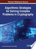 Algorithmic strategies for solving complex problems in cryptography /