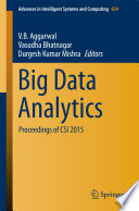 Big Data Analytics : Proceedings of CSI 2015 /